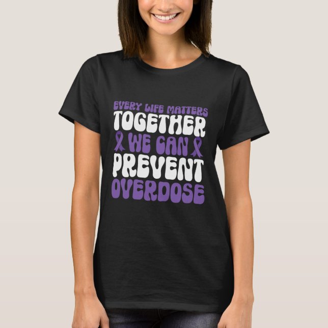 T-shirt Overdose Awareness – We Can Prevent Overdose  (Devant)