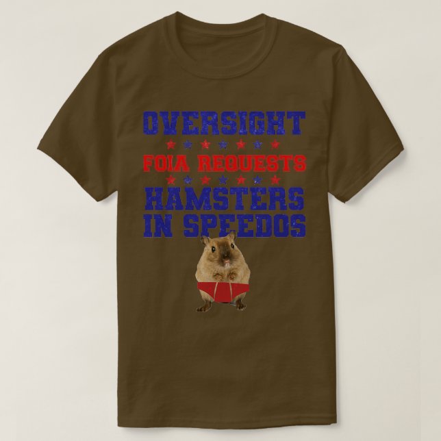 T-shirt Oversight, Foia Requests, Hamsters à Speedos Funn (Design devant)