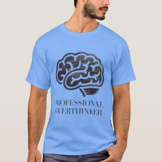 T-shirt Overthinker
