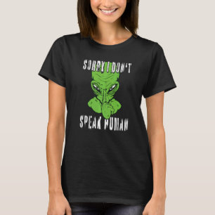 T-shirt OVNI Alien Abduction Désolé je ne parle pas l'Alie