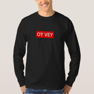 T-shirt Oy Vey Yiddish Language Citation mème Hommes Femme