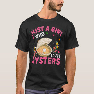 T-shirt Oyster Animal Juste Une Fille Qui Aime Les Huîtres