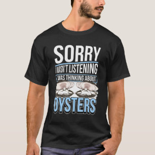 T-shirt Oyster Citation Coquille Je Pensais À Des Huîtres