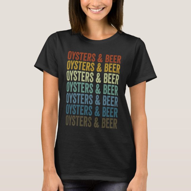 T-shirt Oysters & Beer Oyster Oyster Shucking Seafood  Bee (Devant)
