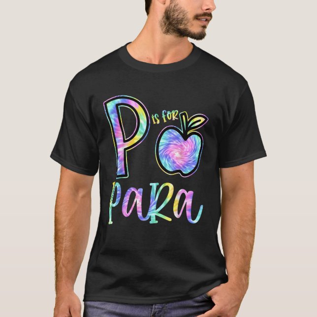 T-shirt P est pour l'enseignant paraprofessionnel Tie Dye  (Devant)
