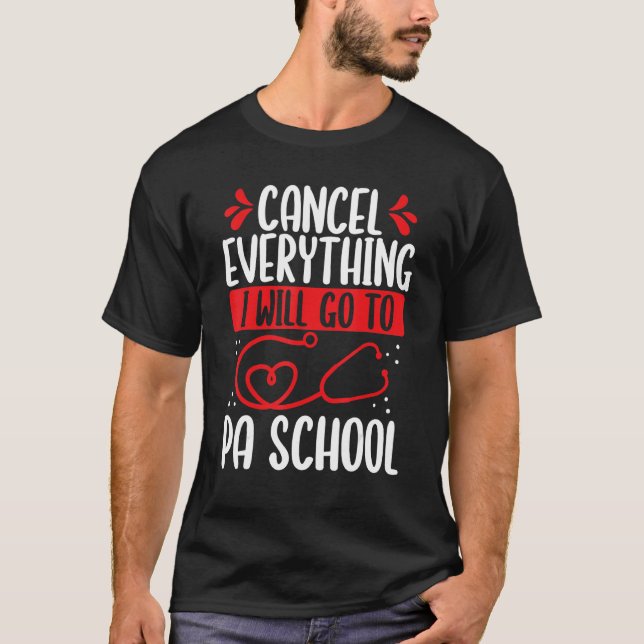 T-shirt PA Student Graduation I will go Physician Assistan (Devant)