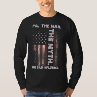 T-shirt Pa The Man The Myth The Bad Influence American Fla