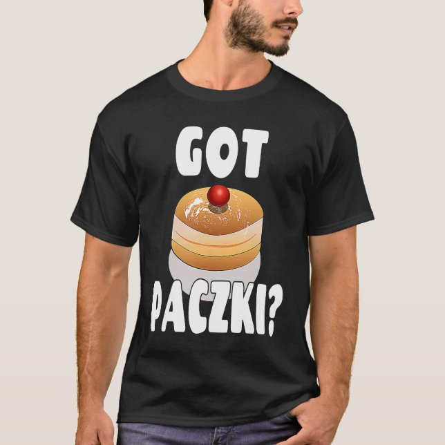 T-shirt Paczki Day Saying  Got Paczki (Devant)