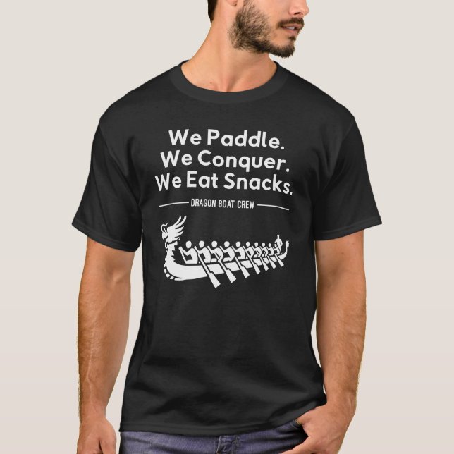 T-shirt Paddle, Conquer, Manger Snacks - Funny Dragon Boat (Devant)