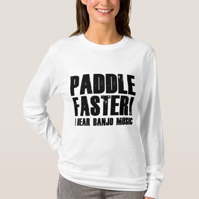 T-shirt Paddle Plus Rapidement J'Entends Banjo Music (Devant)