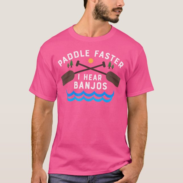 T-shirt Paddle Plus Rapidement J'Entends Banjos Funny Cano (Devant)