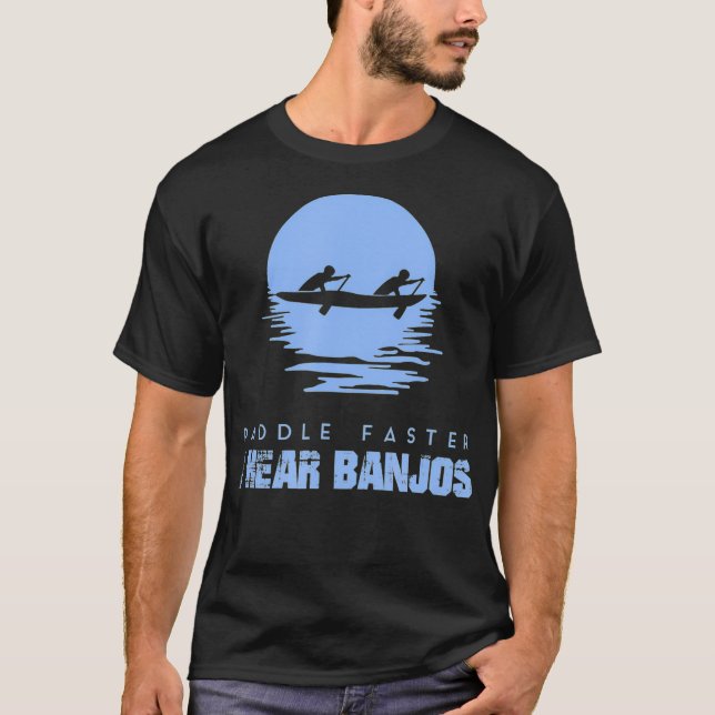 T-shirt Paddle Plus vite J'entends Banjos Rafting (Devant)