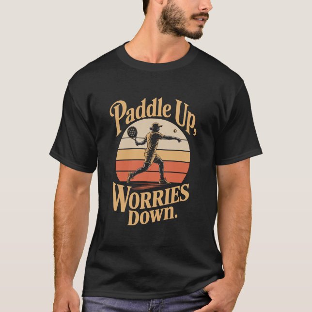 T-shirt Paddle Up Worries Down Sunset Illustration (Devant)