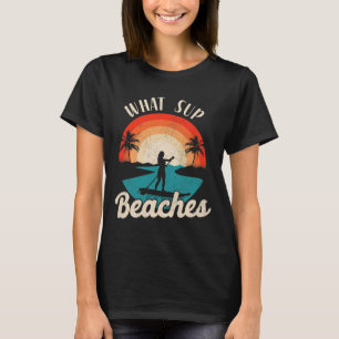 T-shirt Paddleboard What Sup Beaches Girl Vintage Retro Su