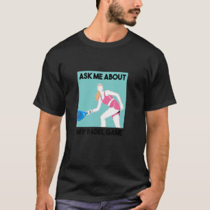 T-shirt Padel Racquet Paddle Racket Padel Me Demander Mon