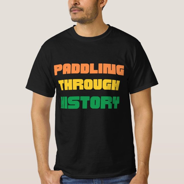 T-shirt Pagayer à travers l'histoire (Devant)