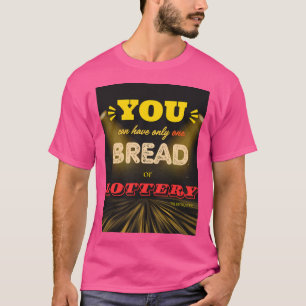 T-shirt Pain Ou Loterie