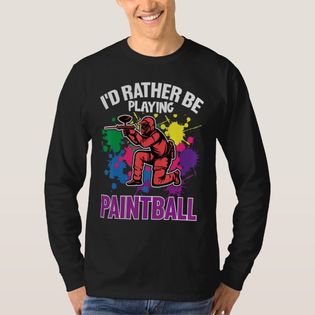 T-shirt Paint Ballers I'd Rather Be Playing Paintball (Devant)