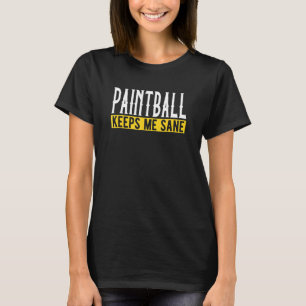 T-shirt Paintball me garde Sane I Paintball Joueur I Paint