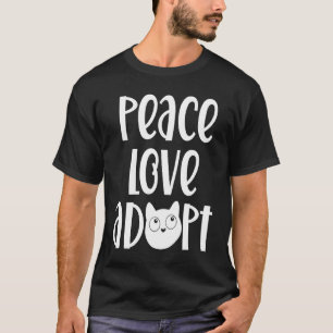 T-shirt Paix Amour Adopter Sauver Chat Maman Adopter Chat