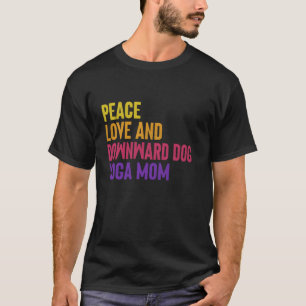 T-shirt Paix Amour et Maman Yoga Chien Tête en Bas