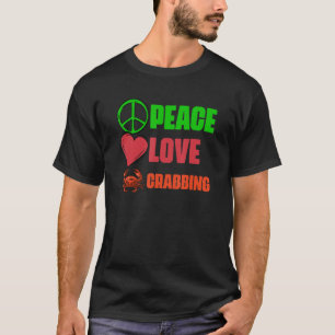 T-shirt Paix Amour Génial Crabe Attraper Crabes Un Crabe