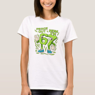 T-shirt Paix dehors 6, Maintenant je suis 7 Mème drôle pou