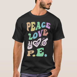 T-shirt PAIX LOVE P E Retro Gym Enseignant École Super