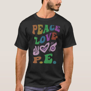 T-shirt PAIX LOVE P E Retro Gym Enseignant École Super