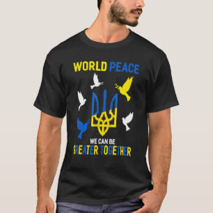 T-shirt Paix Mondiale Nous Pouvons Être Plus Grands Ensemb