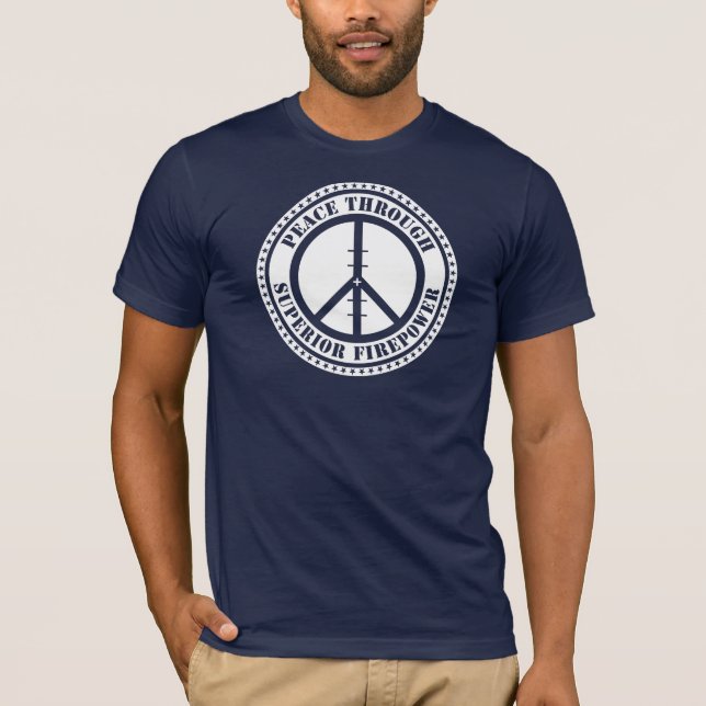 T-shirt Paix par la puissance de feu supérieure (Devant)
