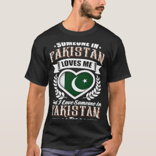 T-shirt Pakistan Drapeau de coeur Quelqu'un au Pakistan m'