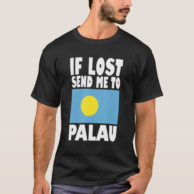 T-shirt Palau Flag Design  If lost send me to Palau (Devant)