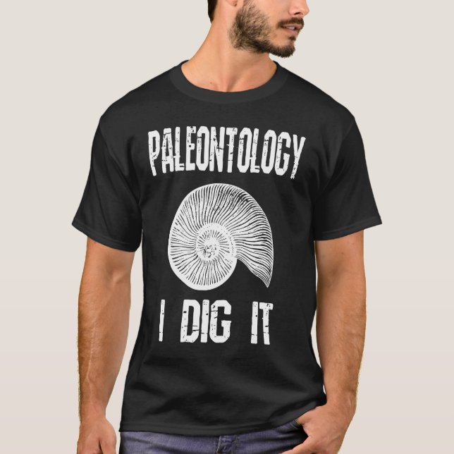 T-shirt Paléontologie I Creuser Il Fossil Chasse Humour (Devant)