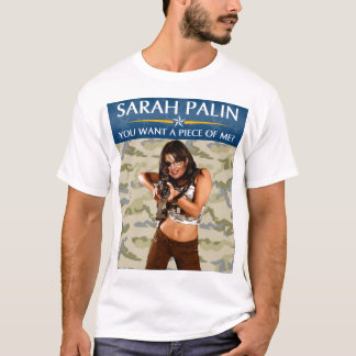 T-shirt Palin 2012 - Vous voulez un morceau de moi ?