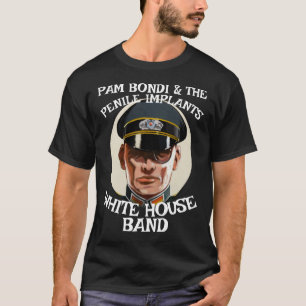 T-shirt Pam Bondi & Les Implants Péniens JD Vance Patel 
