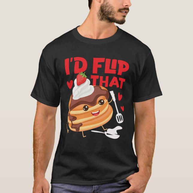 T-shirt Pancake Maker I d Flip That (Devant)