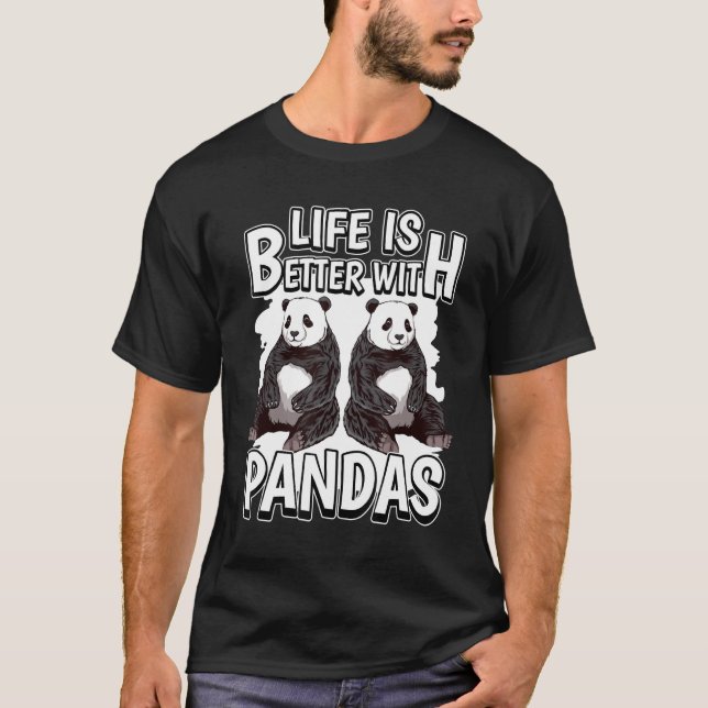T-shirt Panda Bear Citation Panda Life is Better With Pand (Devant)