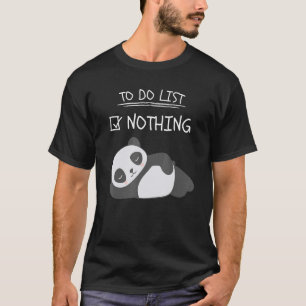 T-shirt Panda Giant Ours Cute Slacker Animal À Faire Liste
