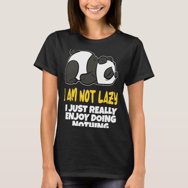 T-shirt Panda Lazy Girlfriend in need of cuddles (Devant)