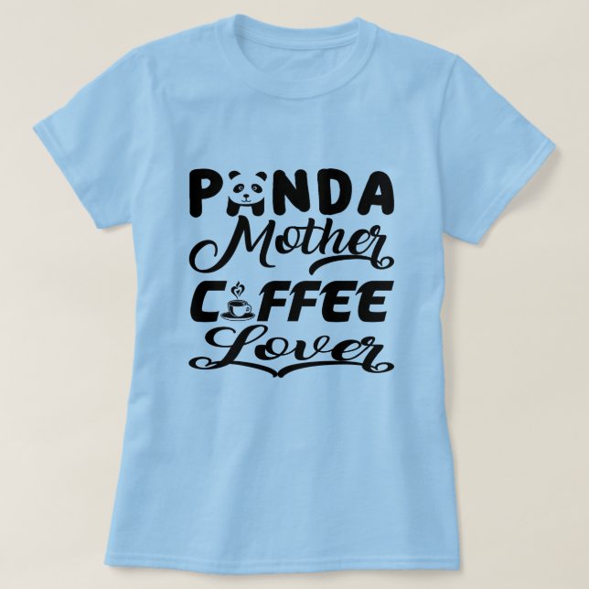 T-shirt Panda Mère Café Lover Drôle Maman Design (Design devant)