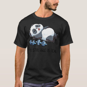 T-shirt Panda The Struggle Is Real Weightlifting Fitness G