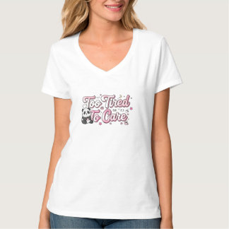 T-shirt Panda "Trop Fatigué Pour S'en Soucier" - Mignon &