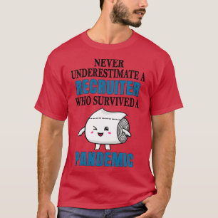 T-shirt Pandémie du recruteur cool