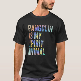 T-shirt Pangolin Est Mon Esprit Animal