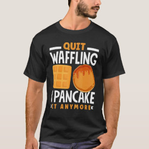 T-shirt Pankecake Maker Petit déjeuner Pancake Day Quitter