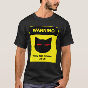 T-shirt Panneau d'avertissement d'espion de chat