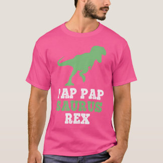 T-shirt Pap-Pap-Saurus Rex Dino Dinosaur Pappapsaurus Funn