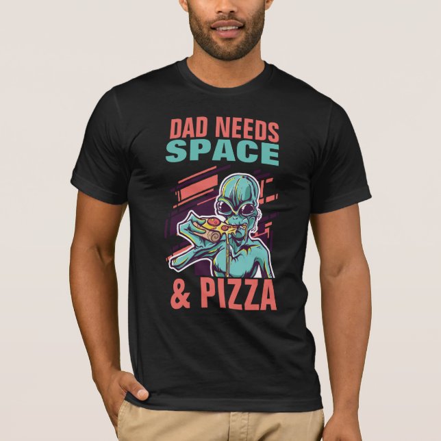 T-shirt PAPA A BESOIN D'ESPACE et de PIZZA ! Père drôle (Devant)
