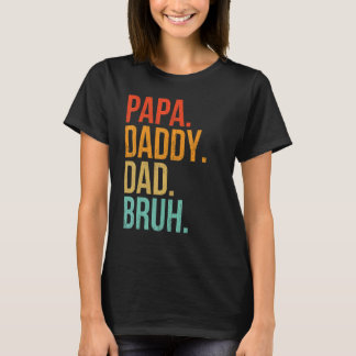 T-shirt Papa À Papa À Papa À Papa À Bruh Papa Et Moi Pères